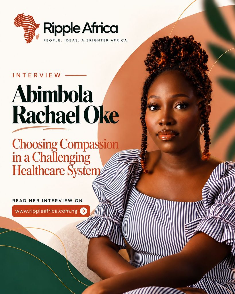 Abimbola Rachael Oke: Choosing Compassion in a Challenging Healthcare System Abimbola Rachael Oke